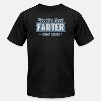 World's best farter - I mean father - Unisex Jersey T-shirt