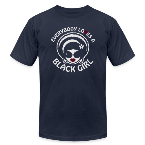 Everybody Loves A Black Girl - Version 1 Reverse - Unisex Jersey T-Shirt by Bella + Canvas
