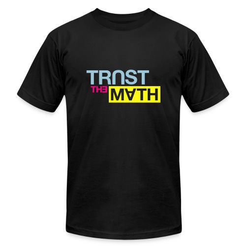 Trust the Math - Unisex Jersey T-Shirt by Bella + Canvas