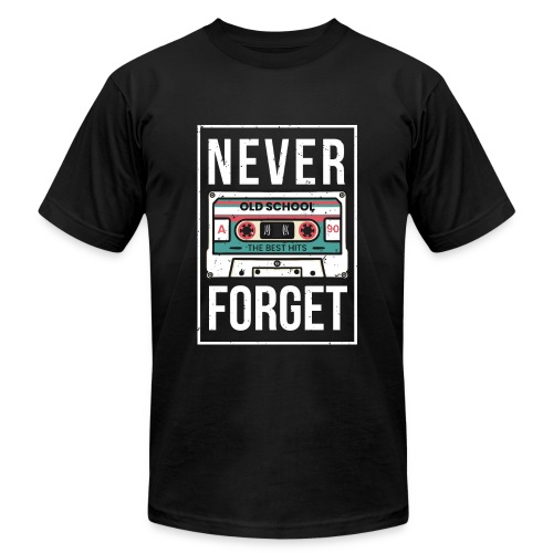 Never forget 90s 90s Never forget gift - Unisex Jersey T-Shirt by Bella + Canvas