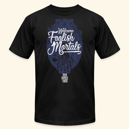Foolish Mortals - Unisex Jersey T-Shirt by Bella + Canvas