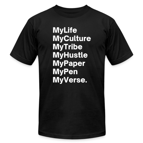 MyLife MyCulture MyTribe MyHustle MyPaper MyPen My - Unisex Jersey T-Shirt by Bella + Canvas