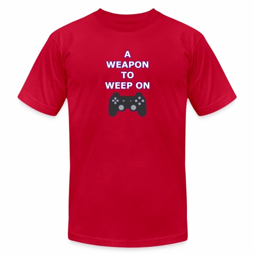 A Weapon to Weep On - Unisex Jersey T-Shirt by Bella + Canvas