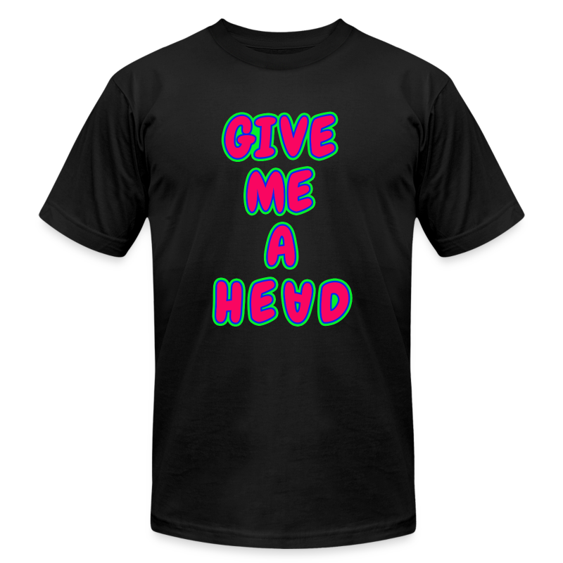 UNISEX GIVE ME A HEAD T-SHIRT - Unisex Jersey T-Shirt by Bella + Canvas
