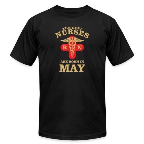 The Best Nurses are born in May - Unisex Jersey T-Shirt by Bella + Canvas