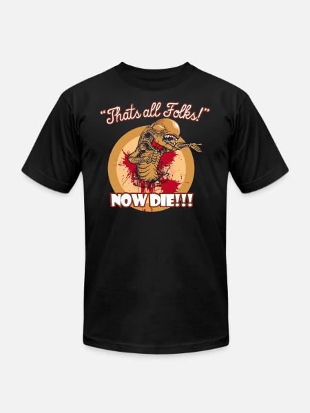 Thats all folks Now die shirt - Unisex Jersey T-Shirt by Bella + Canvas - black