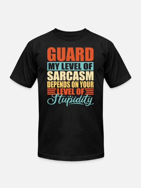 Guard sarcasm Guard - Unisex Jersey T-Shirt by Bella + Canvas - black