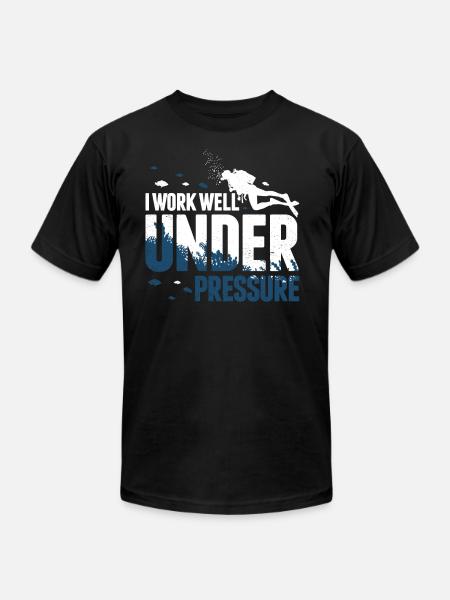 Scuba Diving I Work Well Under Pressure diver Gift - Unisex Jersey T-Shirt by Bella + Canvas - black