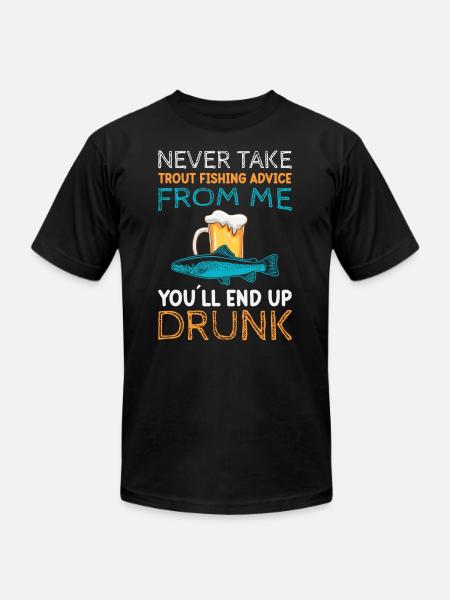 Never take Trout Fishing - Unisex Jersey T-Shirt by Bella + Canvas - black
