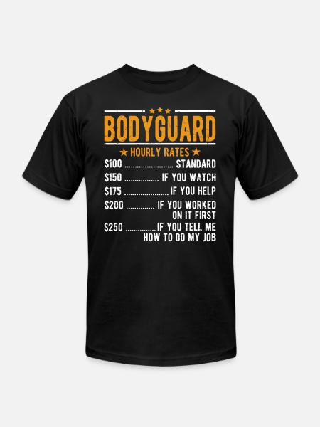 Bodyguard Hourly Rates - Unisex Jersey T-Shirt by Bella + Canvas - black