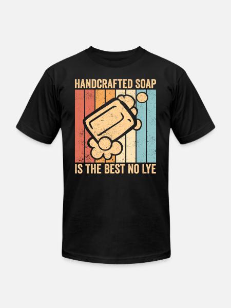 Soap Making Soap Maker - Unisex Jersey T-Shirt by Bella + Canvas - black