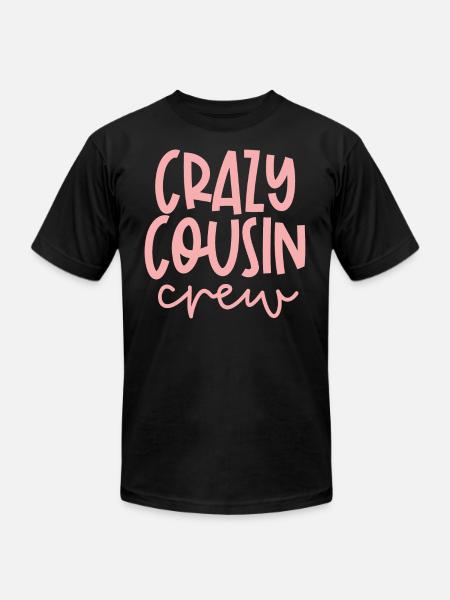 Crazy Cousin Crew Relationship Relative - Unisex Jersey T-Shirt by Bella + Canvas - black