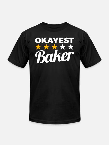 Okayest Baker - Unisex Jersey T-Shirt by Bella + Canvas - black