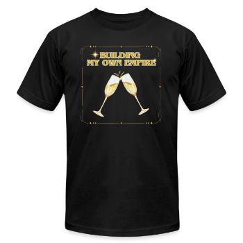Building My Own Empire Champagne Toast Lady CEO  - Unisex Jersey T-Shirt by Bella + Canvas - black - Front - Jose (178cm)