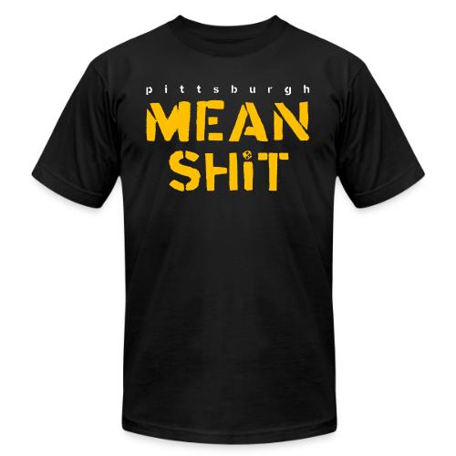 Mean Shit - Unisex Jersey T-Shirt by Bella + Canvas