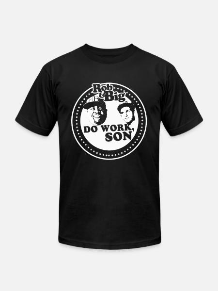 Rob & Big "Do Work, Son!" - Unisex Jersey T-Shirt by Bella + Canvas - black