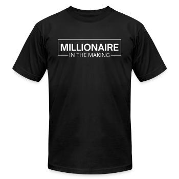 MILLIONAIRE In The Making - Unisex Jersey T-Shirt by Bella + Canvas - black - Front - Jose (178cm)