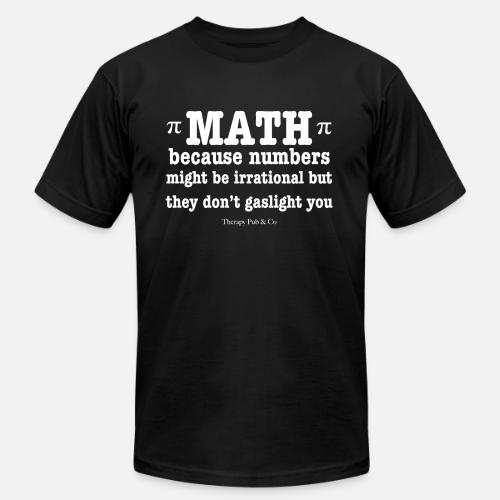 Math Doesn't Gaslight - Unisex Jersey T-Shirt by Bella + Canvas