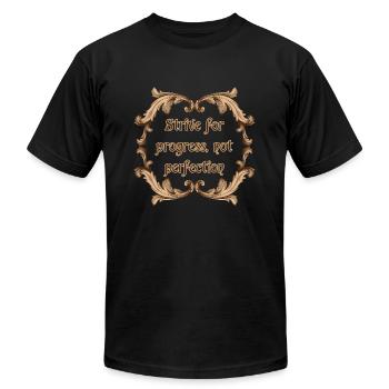 Strive for progress not perfection - Unisex Jersey T-Shirt by Bella + Canvas - black - Front - Jose (178cm)