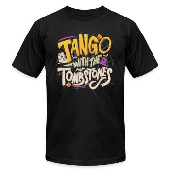 Dance Tango with the Tombstones Halloween costume - Unisex Jersey T-Shirt by Bella + Canvas - black - Front - Jose (178cm)