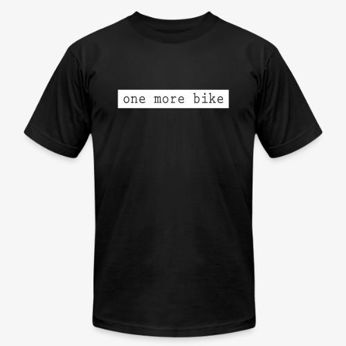 One More Bike - Unisex Jersey T-Shirt by Bella + Canvas