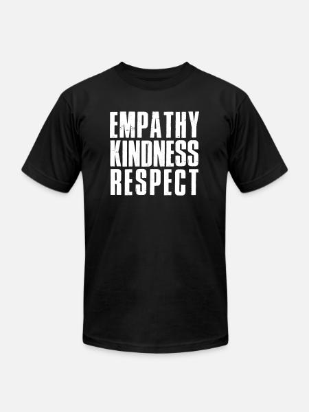 Empathy kindness respect - Unisex Jersey T-Shirt by Bella + Canvas - black