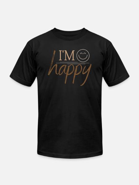 I'm happy - Unisex Jersey T-Shirt by Bella + Canvas - black
