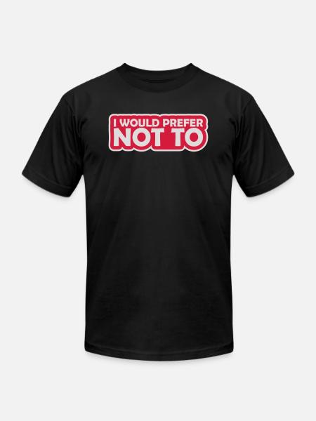 I prefer not to - Unisex Jersey T-Shirt by Bella + Canvas - black
