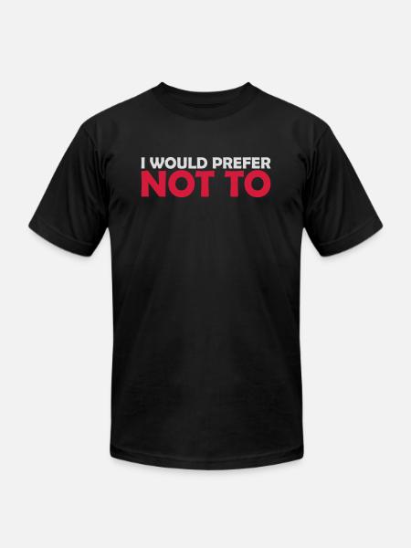I prefer not to - Unisex Jersey T-Shirt by Bella + Canvas - black