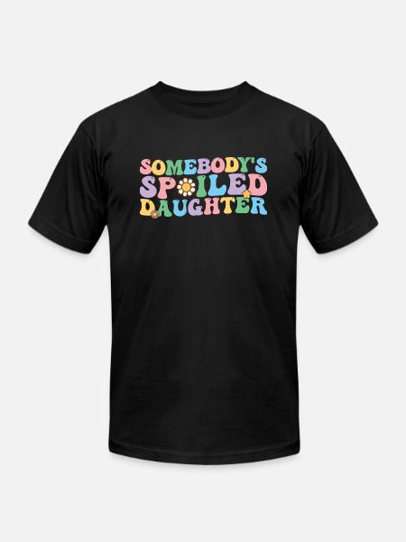 Groovy Somebody's Spoiled Daughter - Unisex Jersey T-Shirt by Bella + Canvas - black