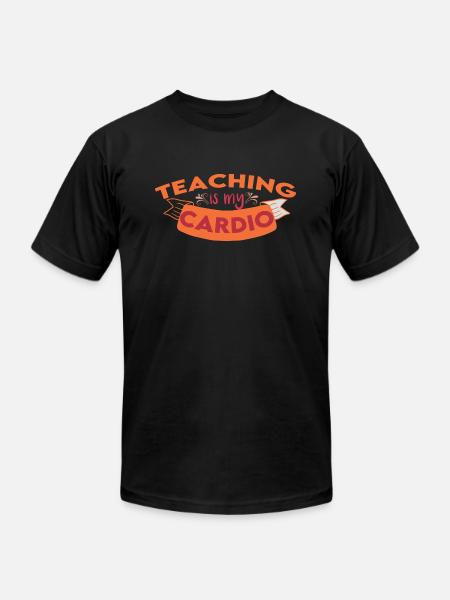 Teaching Is My Cardio - Unisex Jersey T-Shirt by Bella + Canvas - black
