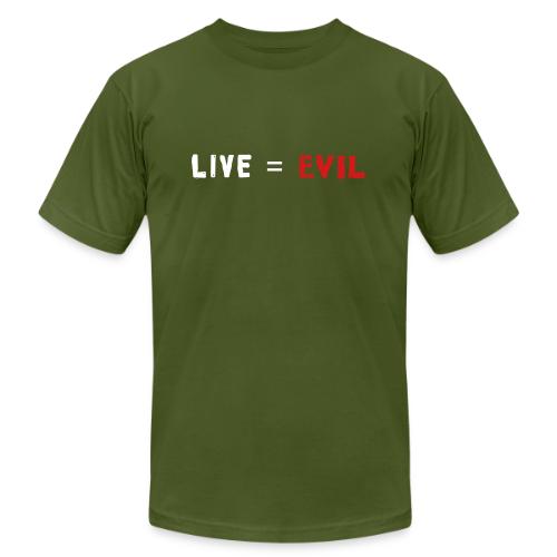 Live = Evil - Unisex Jersey T-Shirt by Bella + Canvas