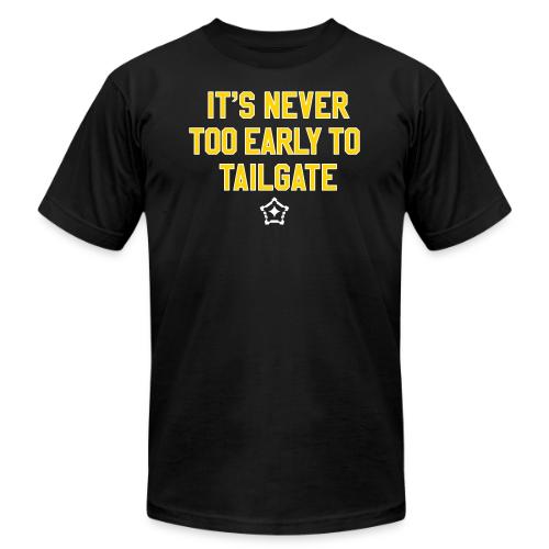 It's Never Too Early to Tailgate - Unisex Jersey T-Shirt by Bella + Canvas