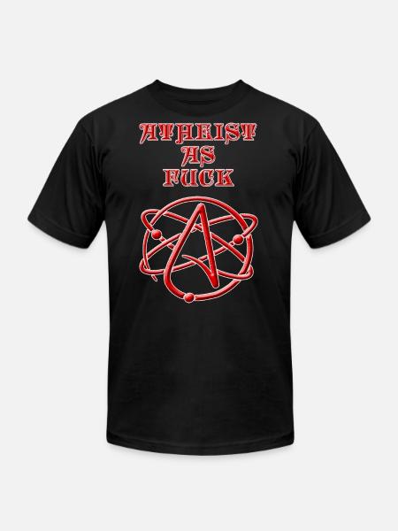 Atheist As Fuck #2 - Unisex Jersey T-Shirt by Bella + Canvas - black
