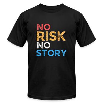 NO RISK NO STORY - Unisex Jersey T-Shirt by Bella + Canvas - black - Front - Jose (178cm)
