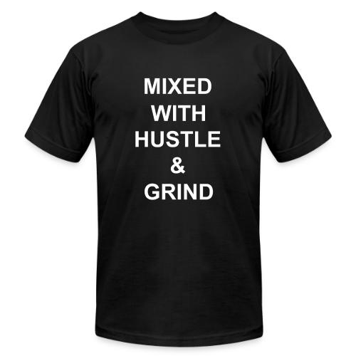 Mixed With Hustle & Grind - Unisex Jersey T-Shirt by Bella + Canvas