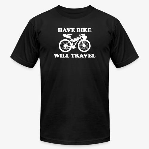 have bike will travel - Unisex Jersey T-Shirt by Bella + Canvas