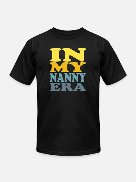 IN MY NANNY ERA. - Unisex Jersey T-Shirt by Bella + Canvas - black