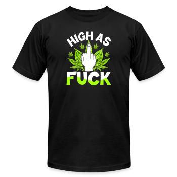 Cannabis High As Fuck - Unisex Jersey T-Shirt by Bella + Canvas - black - Front - Jose (178cm)