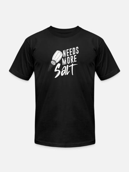 Salt Lovers Needs More Salt - Unisex Jersey T-Shirt by Bella + Canvas - black