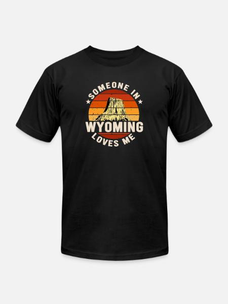 Someone In Wyoming Loves Me - Unisex Jersey T-Shirt by Bella + Canvas - black