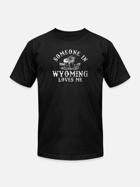 Someone In Wyoming Loves Me - Unisex Jersey T-Shirt by Bella + Canvas - black