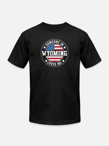 Someone In Wyoming Loves Me - Unisex Jersey T-Shirt by Bella + Canvas - black