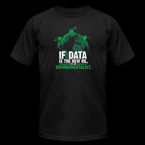 Data Environmentalist - Unisex Jersey T-Shirt by Bella + Canvas