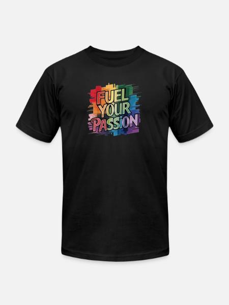 Fuel Your Passion - Unisex Jersey T-Shirt by Bella + Canvas - black