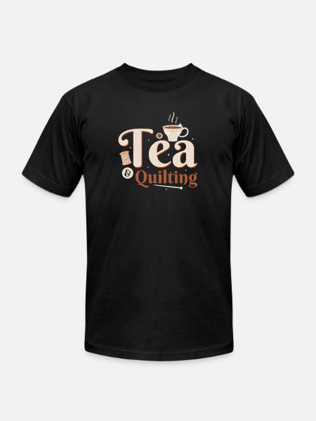 Tea & Quilting Quilter Sewing - Unisex Jersey T-Shirt by Bella + Canvas - black