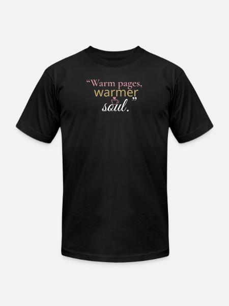Warm Pages, Warmer Soul - Unisex Jersey T-Shirt by Bella + Canvas - black