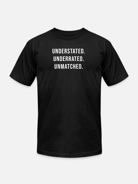 Understated Underrated Unmatched - Unisex Jersey T-Shirt by Bella + Canvas - black