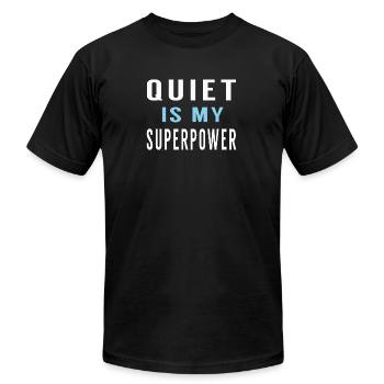 Quiet Is My Superpower - Introvert Aesthetic Quote - Unisex Jersey T-Shirt by Bella + Canvas - black - Front - Jose (178cm)