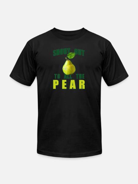Shout Out To All The Pear - Unisex Jersey T-Shirt by Bella + Canvas - black